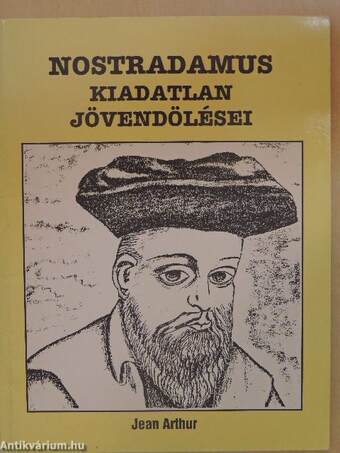 Nostradamus kiadatlan jövendölései