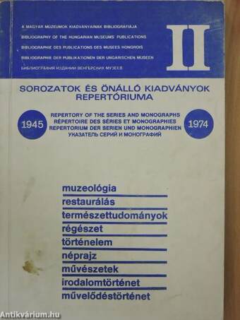 A magyar múzeumok kiadványainak bibliográfiája 1945-1974 II.