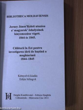 Jerney János' Keleti utazása a' magyarok' őshelyeinek kinyomozása végett. 1844 és 1845.