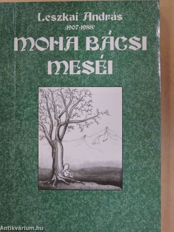 Moha bácsi meséi I-II.