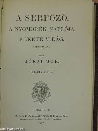 Magyarhon szépségei/A serfőző/A nyomorék naplója/Fekete világ/Carinus/A nagyenyedi két fűzfa