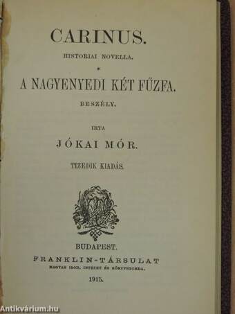 Magyarhon szépségei/A serfőző/A nyomorék naplója/Fekete világ/Carinus/A nagyenyedi két fűzfa