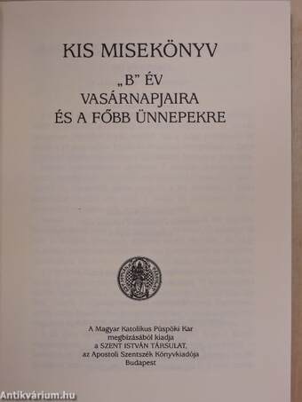 Kis misekönyv - "B" év vasárnapjaira és a főbb ünnepekre