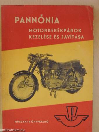 Pannónia motorkerékpárok kezelése és javítása