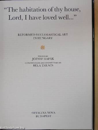 "The habitation of thy house, Lord, I have loved well..."