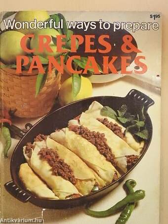 Wonderful ways to prepare Crepes & Pancakes