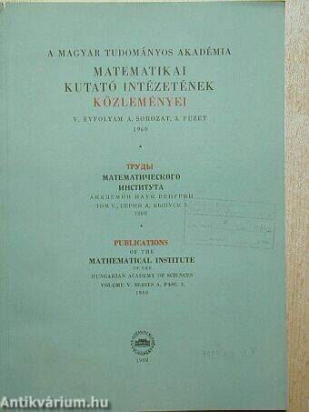 A Magyar Tudományos Akadémia Matematikai Kutató Intézetének Közleményei
