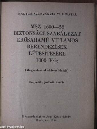 MSZ 1600-58 Biztonsági szabályzat erősáramú villamos berendezések létesítésére 1000 V-ig