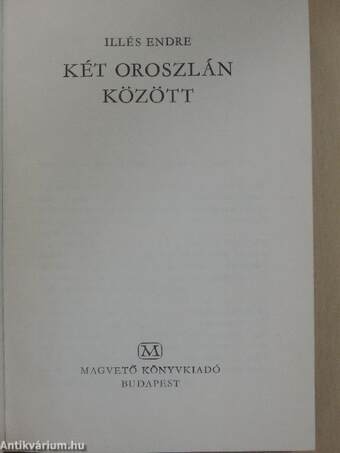 Két oroszlán között