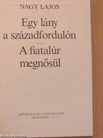 Egy lány a századfordulón/A fiatalúr megnősül