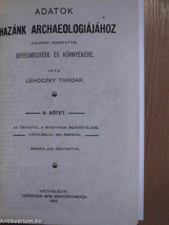 Adatok hazánk archaeologiájához különös tekintettel Beregmegyére és környékére I-II.