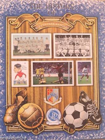 The History of Queens Park Rangers 1882-1990