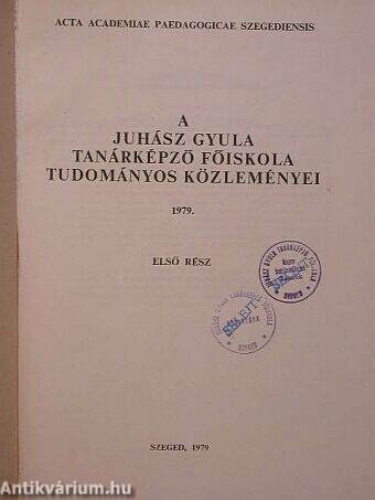 A Juhász Gyula Tanárképző Főiskola Tudományos Közleményei