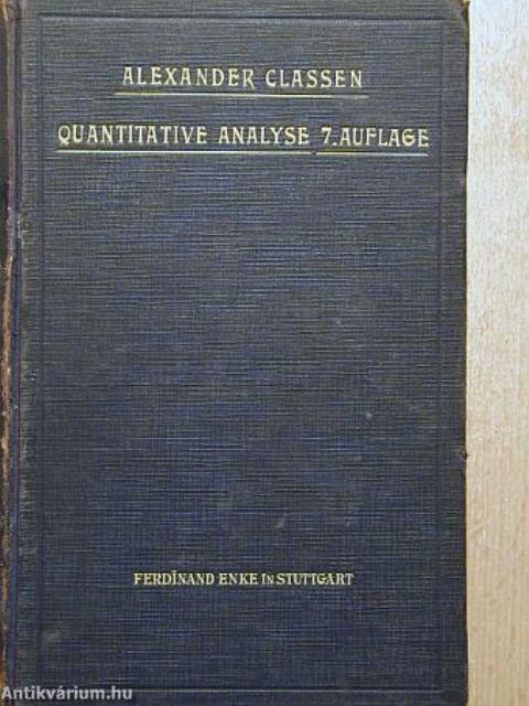 Handbuch der Quantitativen Chemischen Analyse