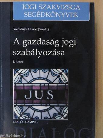 A gazdaság jogi szabályozása I-II.