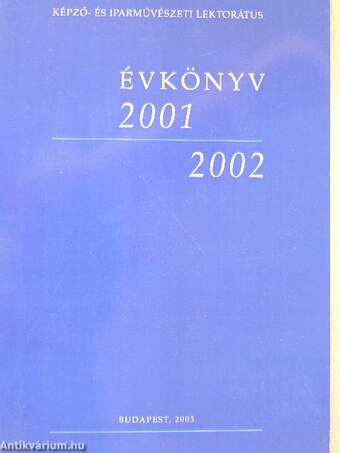 Képző- és Iparművészeti Lektorátus Évkönyv 2001-2002