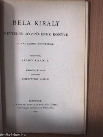 Béla király névtelen jegyzőjének könyve I-II.