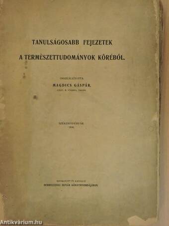 Tanulságosabb fejezetek a természettudományok köréből (rossz állapotú)