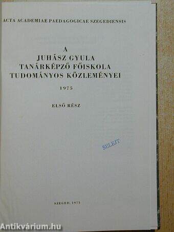 A Juhász Gyula Tanárképző Főiskola Tudományos Közleményei