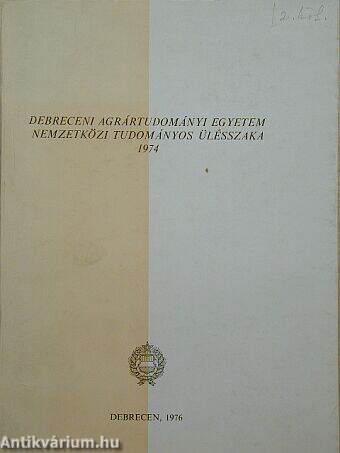 Debreceni Agrártudományi Egyetem Nemzetközi Tudományos Ülésszaka, 1974.