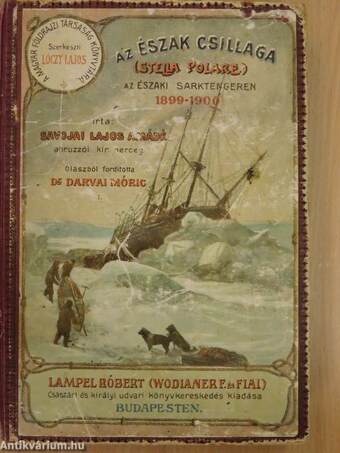 Az «Észak Csillaga» («Stella Polare») az Északi Sarktengeren 1899-1900 I-II. (rossz állapotú)