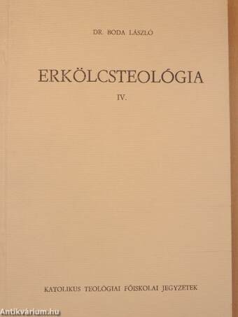 Erkölcsteológia IV.