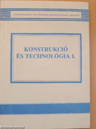 Konstrukció és technológia I.