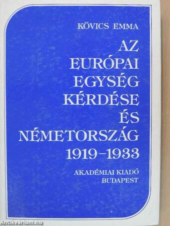 Az európai egység kérdése és Németország 1919-1933
