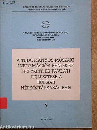 A tudományos-műszaki információs rendszer helyzete és távlati fejlesztése a Bulgár Népköztársaságban