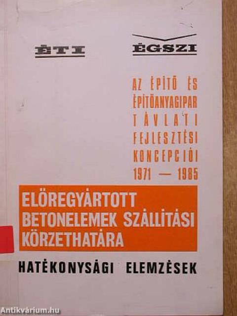 Az építő- és építőanyagipar távlati fejlesztési koncepciói 1971-1985.