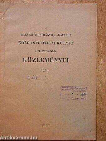 A Magyar Tudományos Akadémia Központi Fizikai Kutató Intézetének közleményei 1954. márc-ápr.