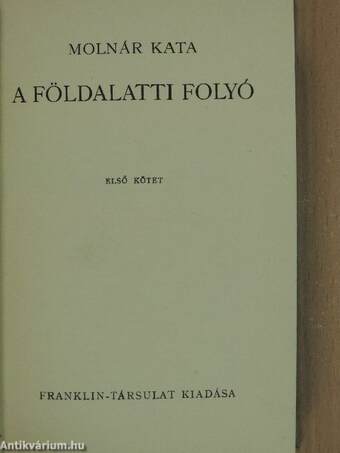 A földalatti folyó I-II.