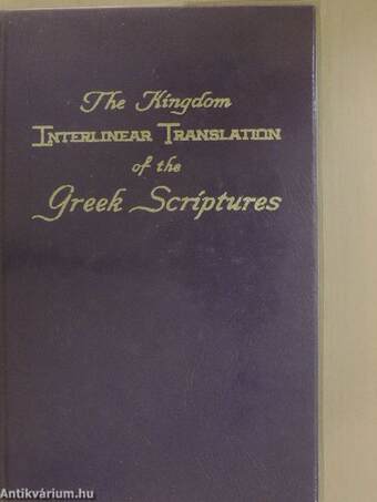 The Kingdom Interlinear Translation of the Greek Scriptures