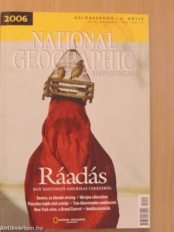 National Geographic Magyarország 2006. (nem teljes évfolyam)/Különszám X. kötet