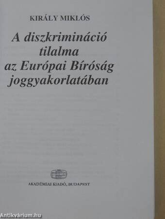 A diszkrimináció tilalma az Európai Bíróság joggyakorlatában