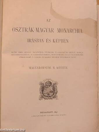 Az Osztrák-Magyar Monarchia irásban és képben - Magyarország II.