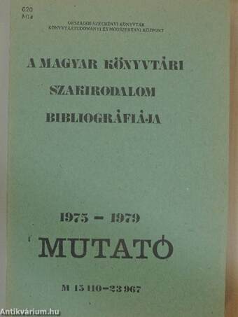 A Magyar Könyvtári Szakirodalom Bibliográfiája mutató 1975-1979