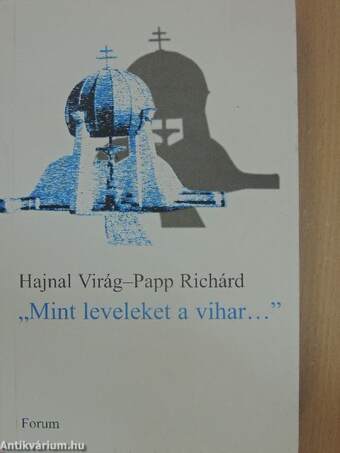 "Mint leveleket a vihar..."