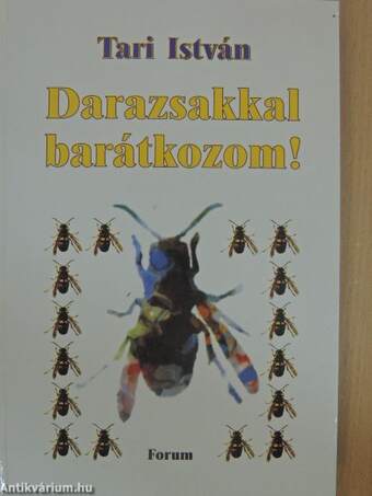 Darazsakkal barátkozom!