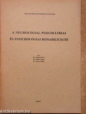 A neurológiai, pszichiátriai és pszichológiai rehabilitáció
