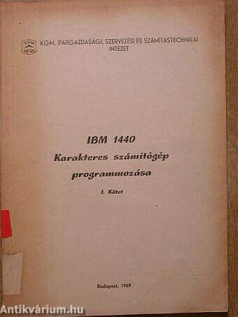 IBM 1440 Karakteres számítógép programozása I. (töredék)