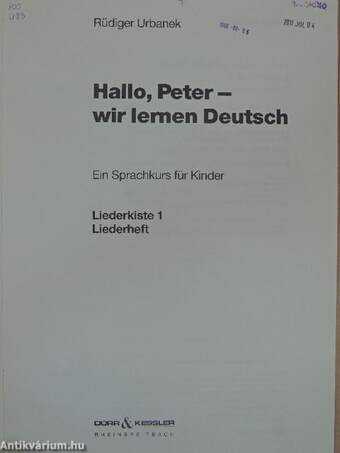Hallo, Peter - wir lernen Deutsch - Liederkiste 1 - Liederheft