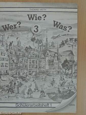 Wer? Wie? Was? 3 - Schülerarbeitsheft 1