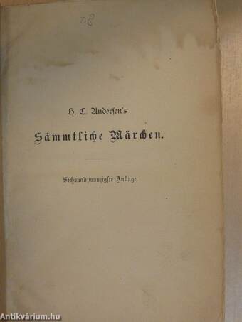 H. C. Andersen's Sämmtliche Märchen (gótbetűs)