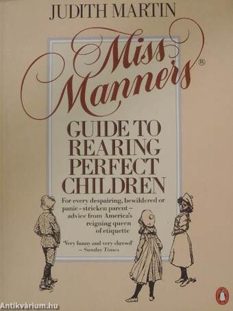 Miss Manners' Guide to Rearing Perfect Children