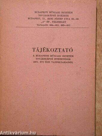 Tájékoztató a Budapesti Műszaki Egyetem Továbbképző Intézetének 1971. évi őszi tanfolyamairól