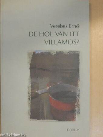 De hol van itt villamos?