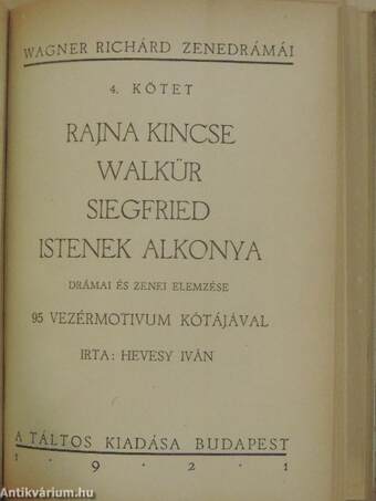 Wagner Richárd élete/Rienzi/A bolygó hollandi/Tannhäuser/Lohengrin/A Nibelung gyűrűje/Rajna kincse/Walkür/Siegfried/Istenek alkonya/A nürnbergi mesterdalnokok/Tristan és Isolde/Parsifal