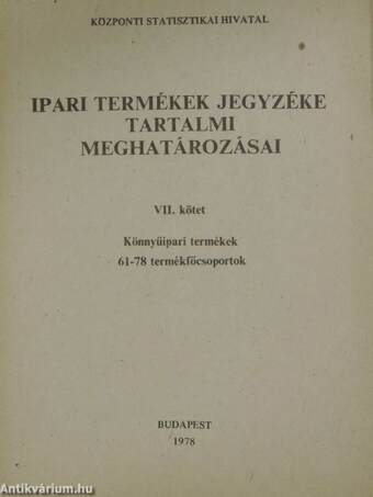 Ipari termékek jegyzéke tartalmi meghatározásai VII.