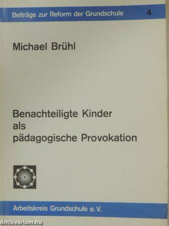 Benachteiligte Kinder als pädagogische Provokation